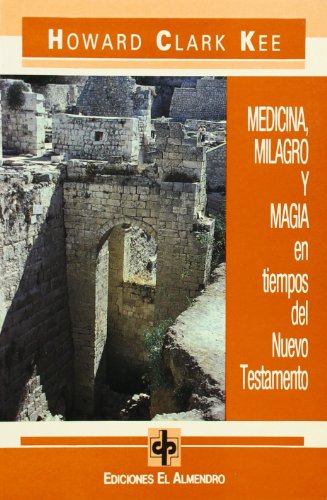 Stock image for Medicina, milagro y magia en tiempos del Nuevo Testamento for sale by LibroUsado | TikBooks