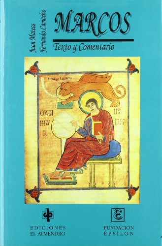 Marcos: Texto y comentario (En los orÃ­genes del Cristianismo) (Spanish Edition) (9788480050180) by Juan Mateos; Fernando Camacho