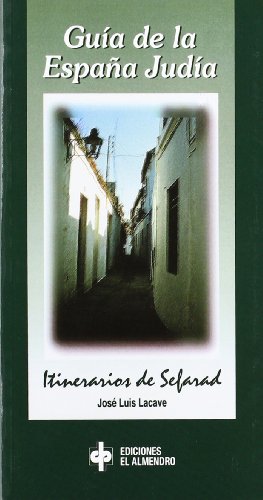 Imagen de archivo de GUA DE LA ESPAA JUDA: Itinerarios de Sefarad a la venta por KALAMO LIBROS, S.L.