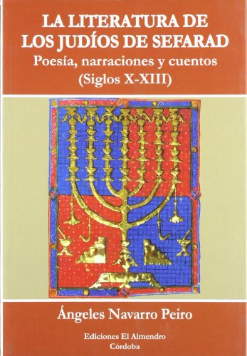 9788480050838: La Literatura De Los Judios De Sefarad/ Sephardic Jews' Literature: Poesia, Narraciones Y Cuentos. (Siglos X-xii)/ Poetry, Narrative and Stories.