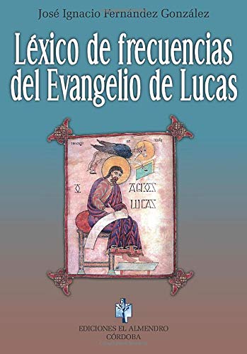 9788480051118: Lexico De Frecuencias Del Evangelio De Lucas (En torno al nuevo Testamento)