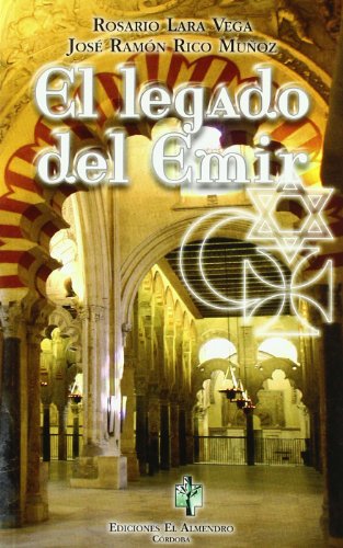 Imagen de archivo de El legado del Emir. Novela. a la venta por Librera y Editorial Renacimiento, S.A.