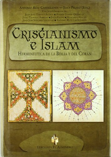 9788480051750: CRISTIANISMO E ISLAM: HERMENUTICA DE LA BIBLIA Y DEL CORN (Spanish Edition)