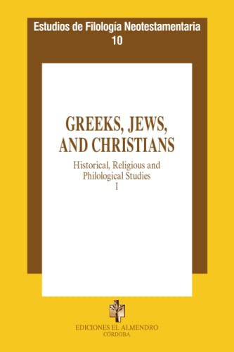 Beispielbild fr Greeks, Jews, and Christians: Historical, Religious and Philological Studies - I (Spanish Edition) zum Verkauf von GF Books, Inc.