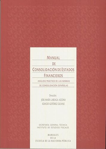 Beispielbild fr Manual de consolidacin de estados financieros anlisis prctico de las normas de consolidacin espaolas zum Verkauf von MARCIAL PONS LIBRERO