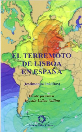 Beispielbild fr El terremoto de Lisboa en Espaa Udias Vallina,Agustin zum Verkauf von Iridium_Books