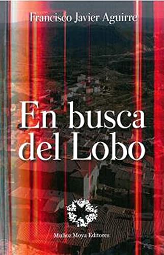 Beispielbild fr EN BUSCA DEL LOBO. zum Verkauf von KALAMO LIBROS, S.L.
