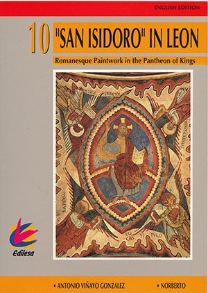 Imagen de archivo de San Isidoro" In Leon - Romanesque Paintwork in the Pantheon of Kings (English Edition) a la venta por WorldofBooks