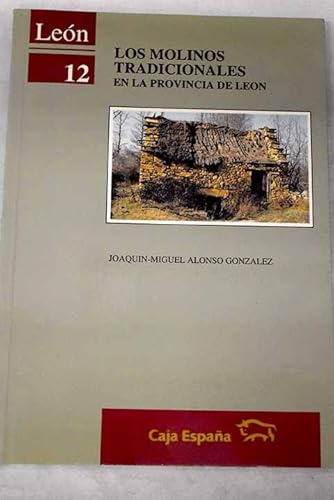 Beispielbild fr Los molinos tradicionales en la Provincia de Leo?n (Spanish Edition) zum Verkauf von Iridium_Books