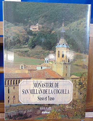 Beispielbild fr Monasterio de San Milln de la Cogolla: Suso y Yuso zum Verkauf von Almacen de los Libros Olvidados
