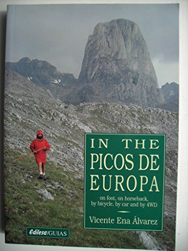 Imagen de archivo de In The Picos De Europa on foot, on horseback, by bicyle, by car and by 4WD a la venta por GF Books, Inc.