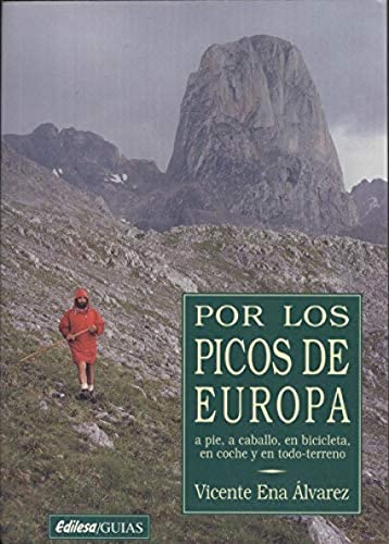 Por los Picos de Europa: a pie, a caballo, en bicicleta, en coche y en todo-terreno - Ena Álvarez, Vicente