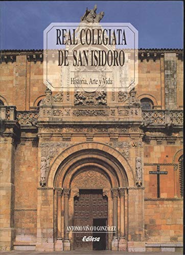 Stock image for Real Colegiata de San Isidoro. Antonio Viayo Gonzlez for sale by Hamelyn