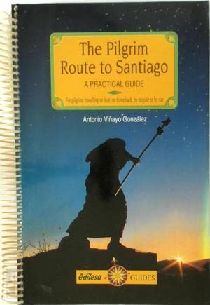 Imagen de archivo de The Pilgrim Route to Santiago a Practical Guide for Pilgrims Traveling on Foot, on Horseback, By Bic a la venta por Hoosac River Books