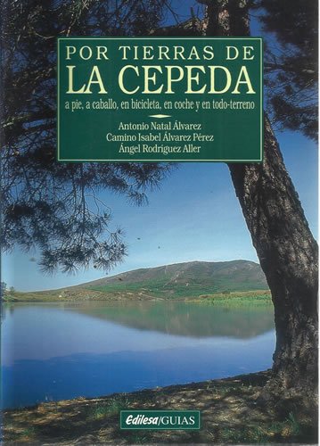 Stock image for POR TIERRAS DE LA CEPEDA: A PIE, A CABALLO, EN BICICLETA, EN COHE Y EN TODO-TERRENO for sale by Iridium_Books