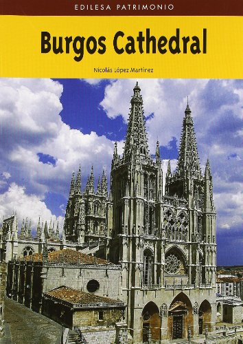 Imagen de archivo de LA CATEDRAL DE BURGOS (INGLES) a la venta por WorldofBooks