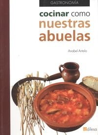 9788480127004: Cocinar como nuestras abuelas