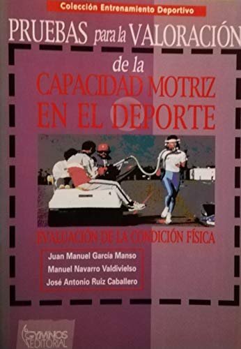 Beispielbild fr Pruebas Para La Valoracion de La Capacidad Motriz (Spanish Edition) zum Verkauf von Iridium_Books