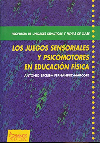Stock image for Los juegos sensoriales y psicomotores en la educacin fsica for sale by medimops