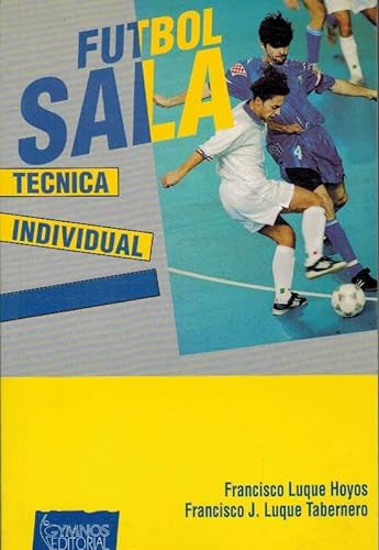 9788480131568: Futbol Sala. Tecnica Individual