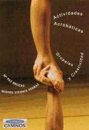 Imagen de archivo de Actividades Acrobaticas Grupales y Creatividad (Spanish Edition) a la venta por Iridium_Books