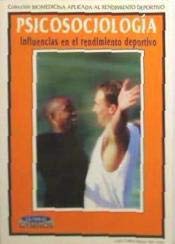 Stock image for Psicosociologia Influencias en el Rendimiento Deportivo for sale by Hamelyn