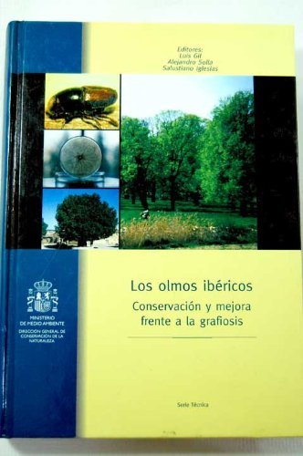 Imagen de archivo de Los olmos en Espaa y la enfermedad de la grafiosis a la venta por medimops