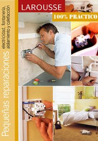 Stock image for Pequenas reparaciones/ Small Repairs: Electricidad, Fontaneria, Aislamiento Y Calefaccion (Spanish Edition) for sale by Better World Books: West