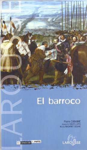 El barroco . - Cabanne, Pierre/Soler Llopis, Joaquim/Masafret Seoane, Marta