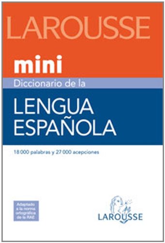 Larousse mini diccionario de la lengua española.