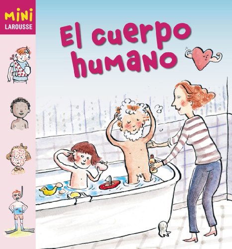 9788480169325: El cuerpo humano (LAROUSSE - Infantil / Juvenil - Castellano - A partir de 5/6 aos - Coleccin Mini Larousse)