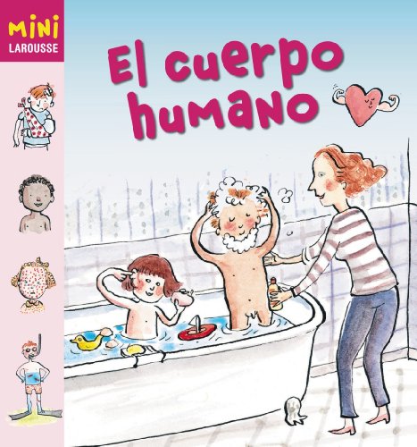 Stock image for El cuerpo humano (Larousse - Infantil / Juvenil - Castellano - A Partir De 5/6 Aos - Coleccin Mini Larousse) for sale by medimops
