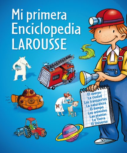 Mi primera Enciclopedia Larousse / My first Larousse Encyclopedia (Spanish Edition)