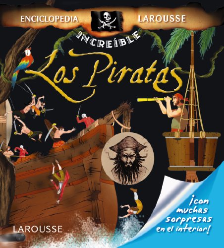 9788480169790: Los Piratas (Larousse - Infantil / Juvenil - Castellano - A Partir De 5/6 Aos - Enciclopedia Increble 5 Aos)