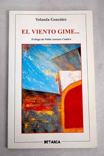 El viento gime-- (ColeccioÌn Betania de poesiÌa) (Spanish Edition) (9788480171069) by GonzaÌlez, Yolanda