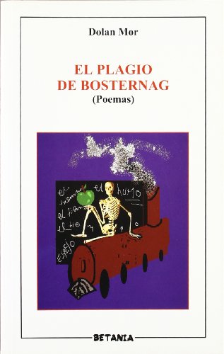 Stock image for El plagio de Bosternag (Poemas) for sale by LibroUsado  |  Tik Books SO