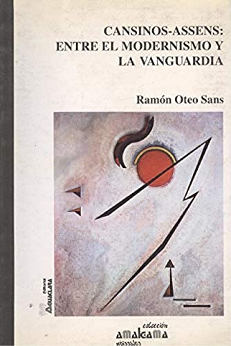 Imagen de archivo de Cansinos- assens: Entre el moderninsmo y la vanguardia a la venta por La Librera, Iberoamerikan. Buchhandlung