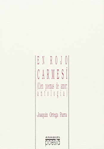 Stock image for Del rojo carmesi : cien poemas de amor, antologa for sale by AG Library