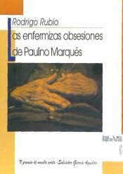Stock image for Las enfermizas obsesiones de Paulino Marqus for sale by medimops