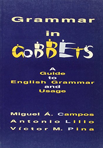 Grammar in gobbets : a guide to English grammar and usage