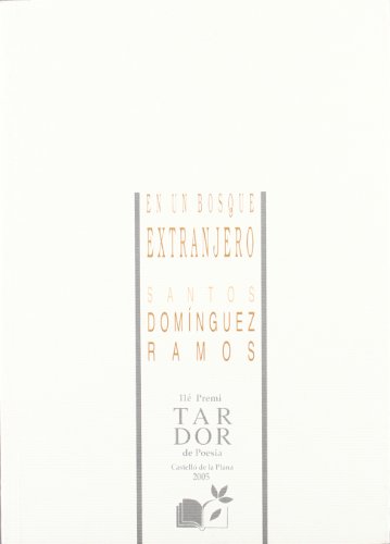Stock image for En un bosque extranjero Domnguez Ramos, Santos Damin for sale by Iridium_Books