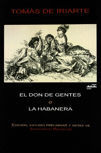 Beispielbild fr El don de gentes o La habanera zum Verkauf von Iridium_Books