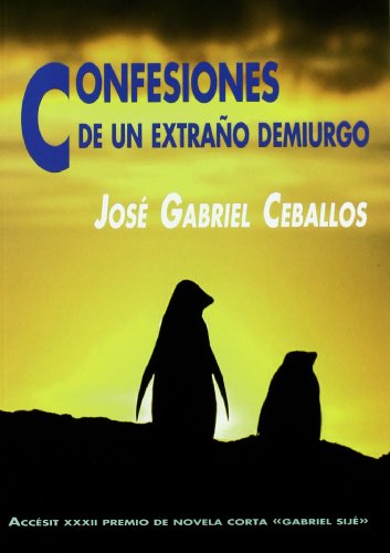 Confesiones de un extraÃ±o demiurgo (9788480183109) by CEBALLOS, JOSE GABRIEL