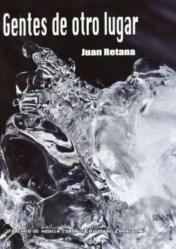 Gentes de otro lugar - Retana, Juan