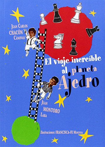 Beispielbild fr EL VIAJE INCREIBLE AL PLANETA AJEDRO zum Verkauf von KALAMO LIBROS, S.L.