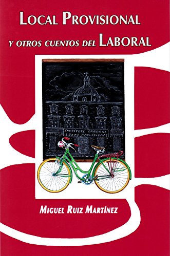 Beispielbild fr LOCAL PROVISIONAL Y OTROS CUENTOS DEL LABORAL zum Verkauf von KALAMO LIBROS, S.L.