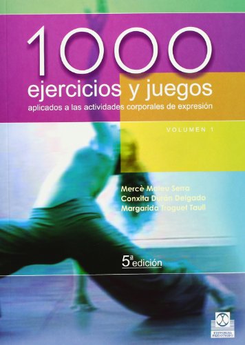 Imagen de archivo de 1000 ejercicios y juegos aplicados actividades corporales expresin a la venta por Iridium_Books