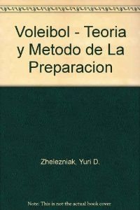 9788480190480: Voleibol : teoria y metodo de la preparacion