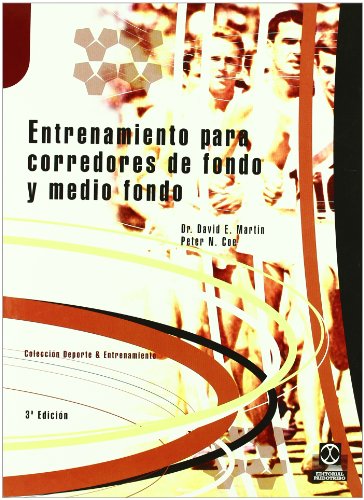 Entrenamiento para Corredores de Fondo y Medio Fondo / Training Distance Runners - Martin, David E.,Coe, Peter N.