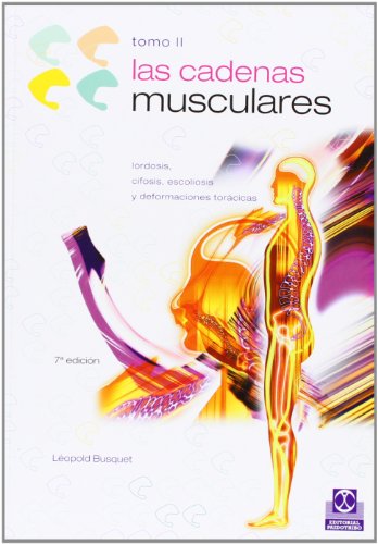 9788480191715: CADENAS MUSCULARES, LAS (Tomo II). Lordosis, cifosis, escoliosis y deformaciones torcicas (Bicolor) (Spanish Edition)